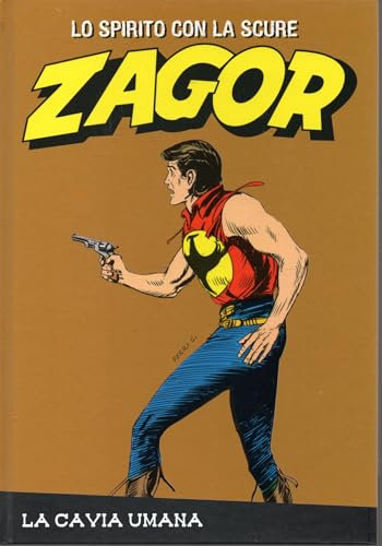 Le raccolte de la Gazzetta dello Sport Zagor Lo spirito con la scure Vol. 94 La cavia umana
