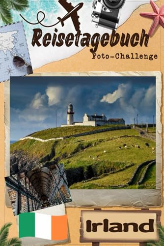 Irland-Reisetagebuch mit Foto-Challenge: Reisetagebuch für Paare, alle Familienmitglieder, um Erinnerungen aufzuzeichnen und Bilder mit Aufforderungen aufzunehmen.