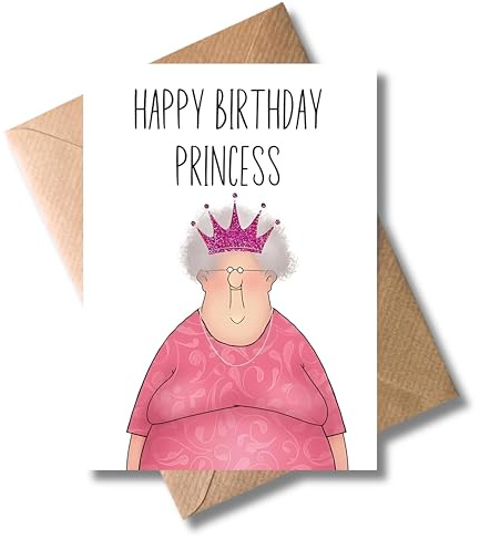 Humorvolle Geburtstagskarte - Happy Birthday Princess - Süßer Geburtstagsgruß Witzige Geschenkarte für Freunde, Familie und Kollegen (DIN A6)