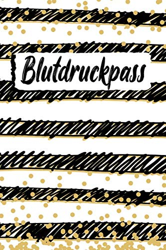 Blutdruckpass: Blutdruck Tagebuch für Deine täglichen Blutdruckwerte. Es können Datum, Uhrzeit, Blutdruck, Puls sowie Bemerkungen notiert werden / Handgemalt