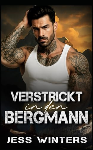 Verstrickt in den Bergmann: Eine Bergmann-Romanze über eine Scheinehe mit einem CEO (Bergmann-Liebesgeschichten, Band 7)