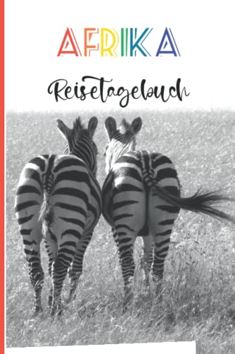 Afrika Reisetagebuch: Travel journal für die Safari mit Zebra, schwarz/weiß, 15,24 x 22,86 cm (6 x 9)