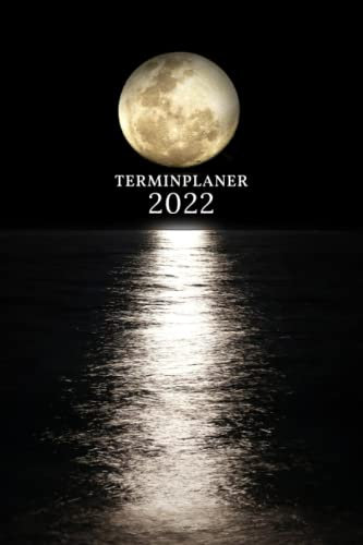TERMINPLANER 2022: A5 Wochenplaner | Terminkalender | 1 Woche auf 2 Seiten | Kalenderbuch Planer Organizer | Buchkalender , 150 Seiten| Mond |