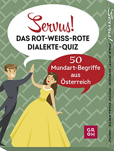 Groh Servus! Das rot-weiß-rote Dialekte-Quiz: 50 Mundart-Begriffe aus Österreich
