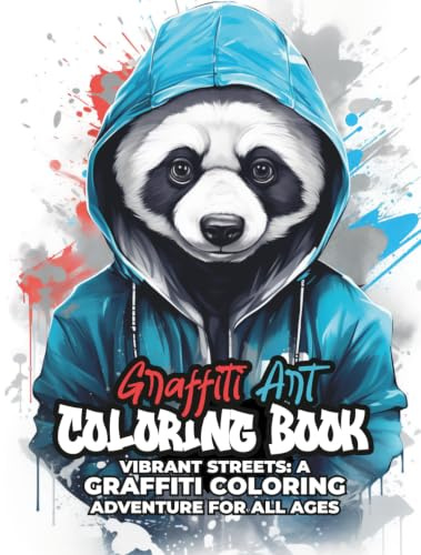 Graffiti Art Coloring Book: Vibrant streets a graffiti coloring adventure for all ages