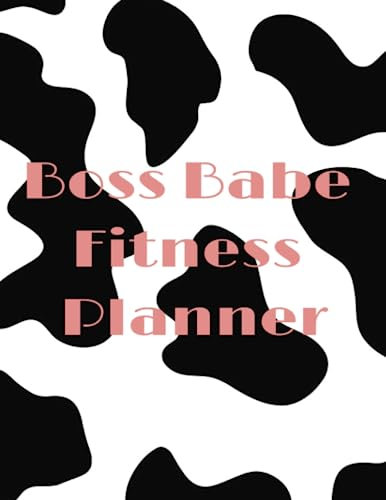 Boss Babe Fitness Planner | Weekly Exercise Planner and Food Log for Women | Fitness Planner and Motivational | Daily/Weekly Workout Program for Women |Undated (8.5X11)