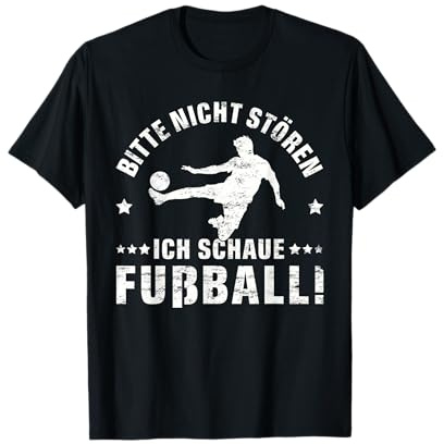 BITTE NICHT STÖREN ICH SCHAUE FUßBALL grunge Design FUSSBALL T-Shirt