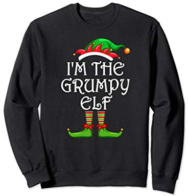 I'm The Grumpy Elf Shirt Matching Family Group Christmas Sweatshirt