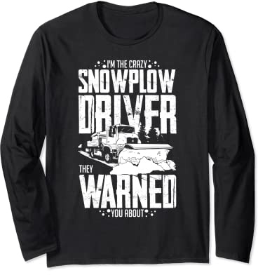 Snow Plow Tractor Machine Truck Shovel Driver Snowplough Long Sleeve T-Shirt