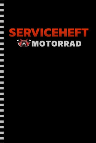 Motorrad Serviceheft: Universelles Scheckheft für alle Motorrad Marken und Modelle || Wartungsheft für Motorräder – Inspektionen, Reparaturen & ... Nachweisheft für alle Motorradtypen | DIN A5