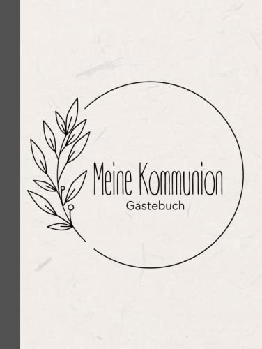 Meine Kommunion Gästebuch: dieses Erinnerungsalbum eigent sich perfekt für persönliche Grüße, Fotos und Glückwünsche Ihrer Gäste zur Erstkommunion