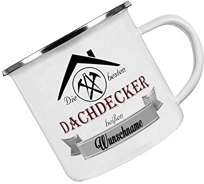 Crealuxe Emaille Tasse personalisiert 'Die besten Dachdecker heißen', Becher mit Name und Spruch, Camping Tasse