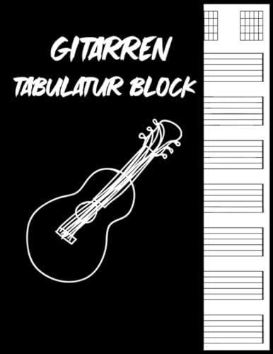 Gitarren Tabulatur Block: Leeres Gitarre Tabulatur Buch Für Musik Komposition Und Songwriting / 7 Tabulator Zeilen pro Seite, Ideal für musiker,gitarristen oder musiklehrer