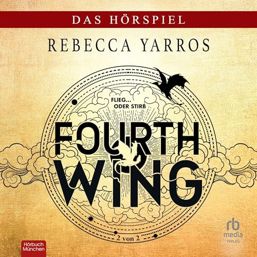 Fourth Wing: Das Hörspiel - Teil 2 von 2