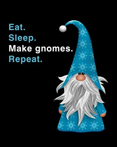 Eat Sleep Make Gnomes Repeat: Notebook to Track Details of Your Gnome Projects {Blue gnome}