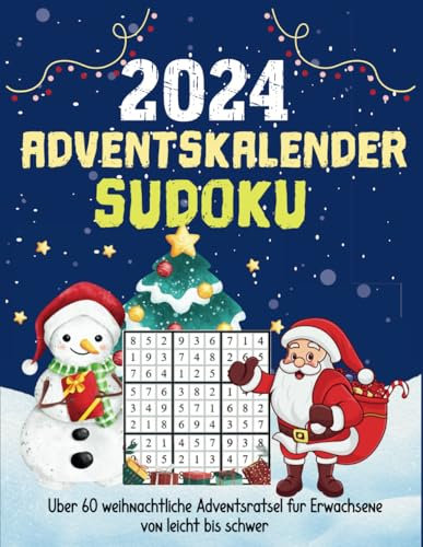 Adventskalender 2024 Sudoku: Über 60 weihnachtliche Adventsrätsel für Erwachsene von leicht bis schwer