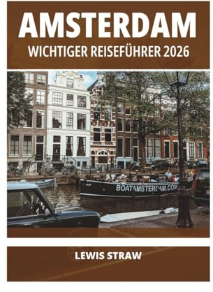 AMSTERDAM WICHTIGER REISEFÜHRER 2026