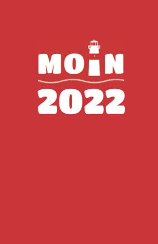 MOIN Buchkalender 2022: A5 - 2 Seiten pro Woche - Küstentagebuch und Wochenplaner Moin mit Leuchtturm rot