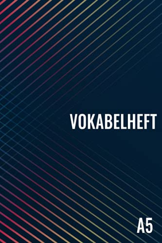 Vokabelheft A5: 3 Spalten mit Teilungslinie | 50 Blatt | Vokabeln lernen für Fremdsprachen