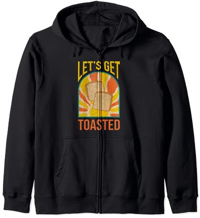Let´s Get Toasted I Pain Grillé Grille-pain Petit Déjeuner Sweat à Capuche