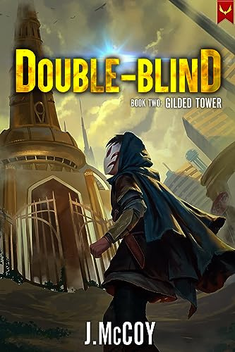 Double-Blind 2: Gilded Tower: (A LitRPG Apocalypse Adventure)