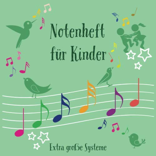 Notenheft Für Kinder: 5 Notensysteme | Notenheft Breite Linien | Blanko | Schule | Mit Hilfslinien | 80 Seiten | (20.96 x 20.96 cm) | Grün