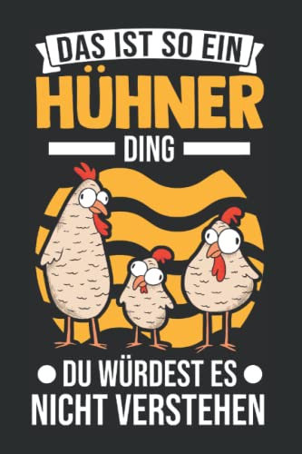 Hühner Tagesplaner: Das ist so ein Hühner Ding Hühnchen Bauer Huhn / Kalender 2023 & 2024 / Wochenplaner Tagesplaner Planer / Planungsbuch To-Do-Liste / 6x9 Zoll / 100 ausfüllbare Seiten