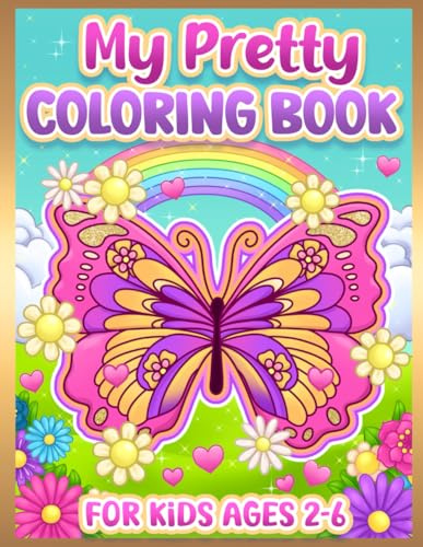 Coloring Book for Kids: Pretty, Cute Butterflies, Flowers & Animals for Toddlers and Girls Ages 2-6