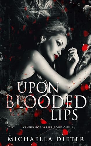 Upon Blooded Lips: A dark forbidden ménage romance: 1