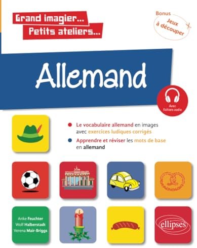 Allemand en images avec exercices ludiques. Apprendre et réviser les mots de base. A1