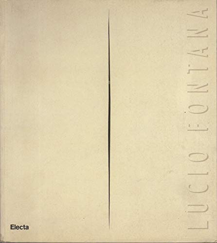 Lucio Fontana: Centre Georges Pompidou, Musée national d'art moderne, [Paris, 13 octobre 1987-11 janvier 1988
