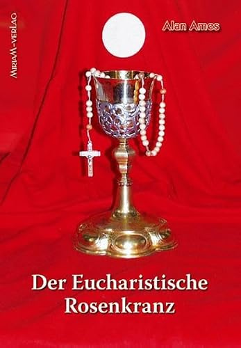 Der eucharistische Rosenkranz