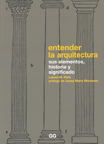 Entender la arquitectura: Sus elementos, historia y significado (MONOGRAFIAS)