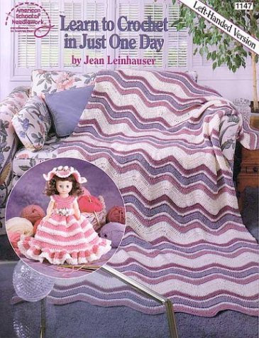 Learn to Crochet in Just One Day/Left Hand