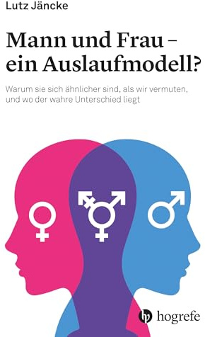 Mann und Frau - ein Auslaufmodell?: Warum sie sich ähnlicher sind, als wir vermuten, und wo der wahre Unterschied liegt.