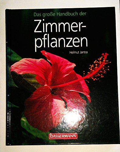 Das große Handbuch der Zimmerpflanzen