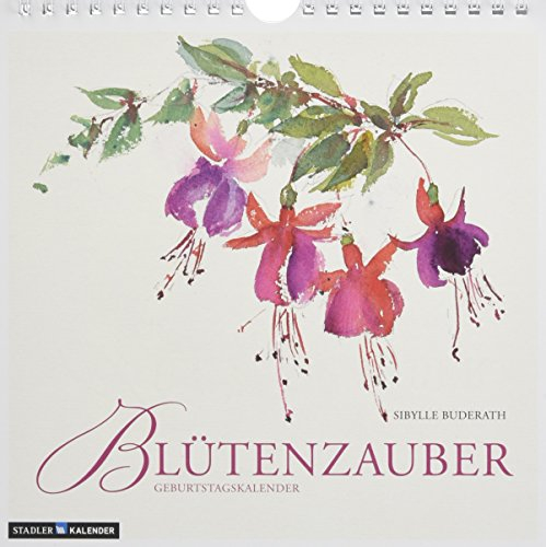 Blütenzauber: immerwährender Geburtstags- und Tischkalender