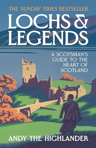 Lochs and Legends: THE SUNDAY TIMES BESTSELLER