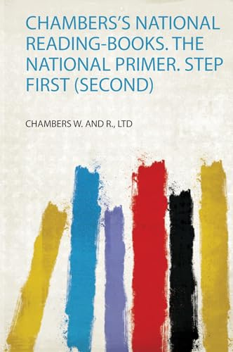 Chambers's National Reading-Books. the National Primer. Step First (Second)
