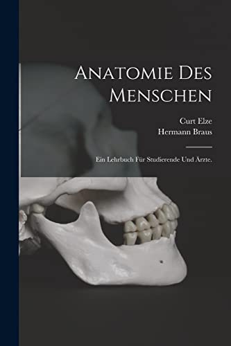 Anatomie des Menschen: Ein Lehrbuch für Studierende und Ärzte.