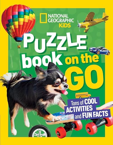 National Geographic Kids Puzzle Book: On the Go: Tones of Cool Activities and Fun Facts