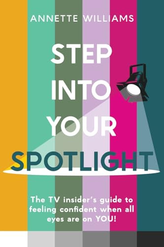 Step Into Your Spotlight: The TV Insider’s Guide to Feeling Confident When All Eyes Are on You