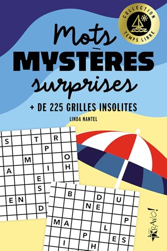 Mots mystères surprises: + de 225 grilles insolites