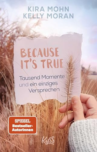 Because It's True - Tausend Momente und ein einziges Versprechen (Because-Reihe, Band 1)