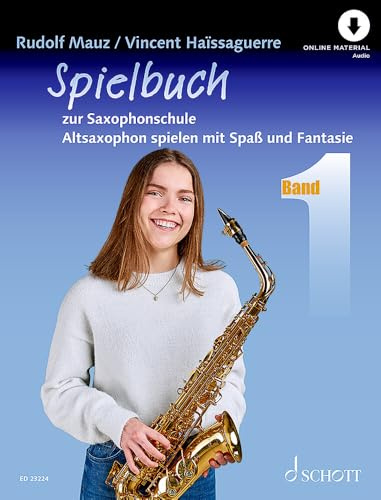 Spielbuch zur Saxophonschule: Altsaxophon spielen mit Spaß und Fantasie. Band 1. Alt-Saxophon. Spielbuch.