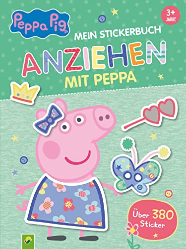 Peppa Pig Mein Stickerbuch Anziehen mit Peppa: Kreatives Peppa Wutz Anziehpuppen-Stickerbuch mit über 380 bunten Stickern für Kinder ab 3 Jahren
