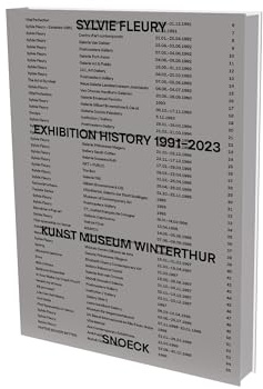 Sylvie Fleury: Exhibition History 1991–2023: Kat. Kunst Museum Winterthur