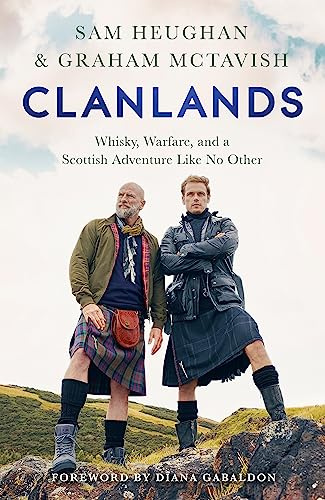 Clanlands: An Unforgettable Journey Through Scotland's History, Legends and Whisky: the perfect bestseller for Father's Day