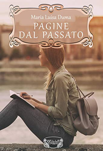 Pagine dal passato: (Collana Belle Époque)