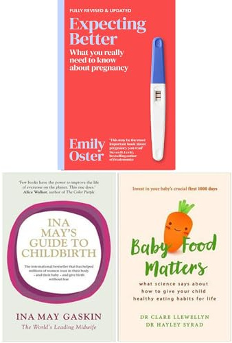 Expecting Better, Ina May's Guide to Childbirth, Baby Food Matters 3 Books Collection Set